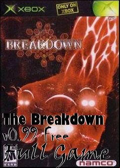 Box art for The Breakdown v0.99 Free Full Game