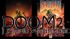 Box art for DOOM2 -- Demon Abundance
