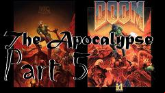 Box art for The Apocalypse Part 5