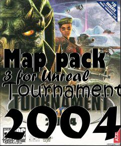 Box art for Map pack 3 for Unreal Tournament 2004