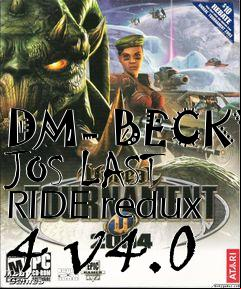 Box art for DM- BECKY JOS LAST RIDE redux 4 v4.0