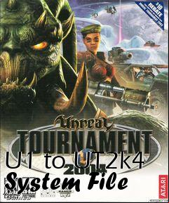 Box art for U1 to UT2k4 System File