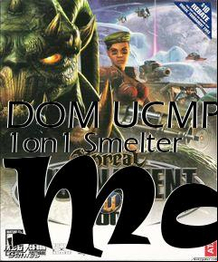 Box art for DOM UCMP2 1on1 Smelter Map