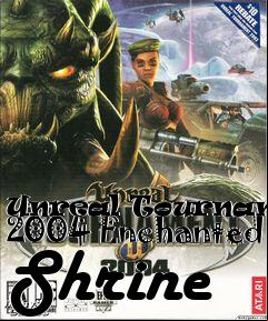 Box art for Unreal Tournament 2004 Enchanted Shrine