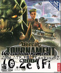 Box art for Unreal Tournament 2004 CTF-FP2-Rankin-SE (0.2e (Fi