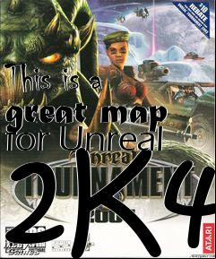 Box art for This is a great map for Unreal 2K4