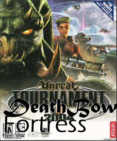 Box art for DeathBowl Fortress