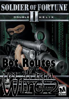 Box art for Bot Routes for High Wire 2