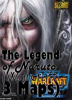 Box art for The Legend of Naruto (Warcraft 3 Maps)