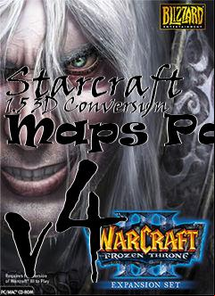 Box art for Starcraft 1.5 3D Conversion Maps Pack v4
