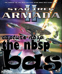 Box art for capture nbsp the nbsp base