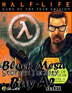 Box art for Black Mesa Storage Facility - Bay A2