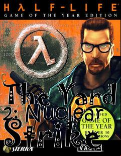 Box art for The Yard 2: Nuclear Strike