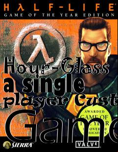 Box art for Hour-Glass a single player Custom Game
