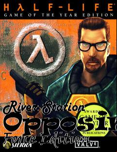 Box art for River Station Opposing Force Edition