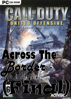 Box art for Across The Border - UO Edition (Final)