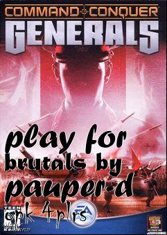 Box art for play for brutals by pauper-d opk 4plrs