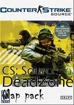 Box art for CS: Source DeadZone Map pack