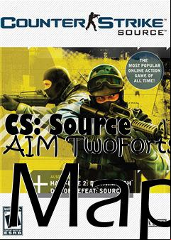 Box art for CS: Source AIM TwoForts Map