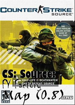 Box art for CS: Source: FY Factory Map (0.8)