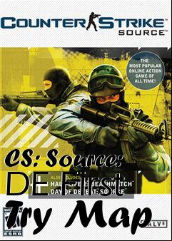 Box art for CS: Source: DE First Try Map