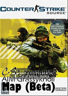 Box art for CS: Source AIM Grassyknoll Map (Beta)
