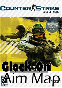 Box art for Glock On Aim Map