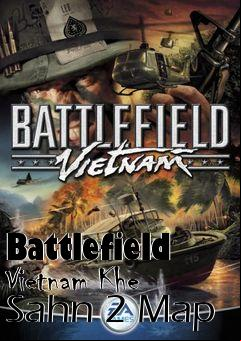 Box art for Battlefield Vietnam Khe Sahn 2 Map