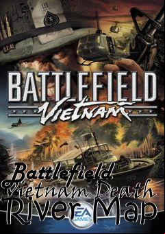 Box art for Battlefield Vietnam Death River Map