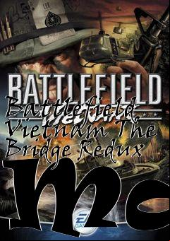 Box art for Battlefield Vietnam The Bridge Redux Map
