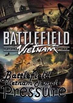 Box art for Battlefield Vietnam Temple Pressure