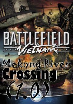 Box art for Mekong River Crossing (1.0)
