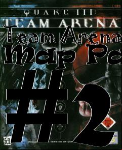 Box art for Team Arena Map Pack #2