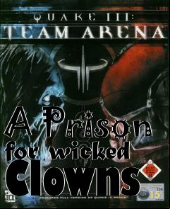 Box art for A Prison for wicked Clowns