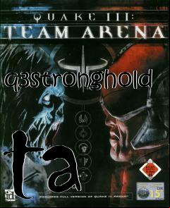 Box art for q3stronghold ta