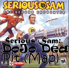 Box art for Serious Sam: DoJo Death Pit (Map)