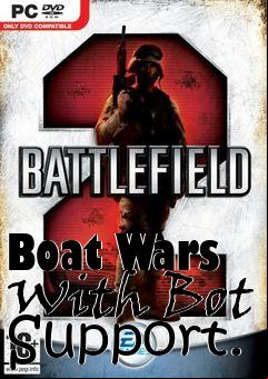 Box art for Boat Wars With Bot .