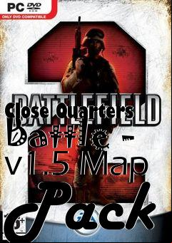 Box art for Close Quarters Battle - v1.5 Map Pack
