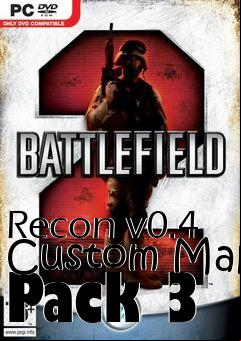 Box art for Recon v0.4 Custom Map Pack 3