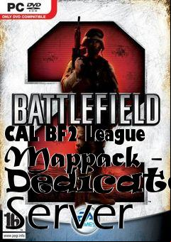 Box art for CAL BF2 League Mappack - Dedicated Server