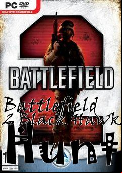 Box art for Battlefield 2 Black Hawk Hunt