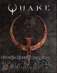 Box art for Quake Speedmapping Pack 134
