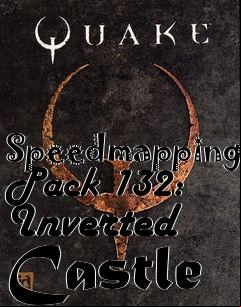 Box art for Speedmapping Pack 132: Inverted Castle