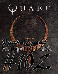 Box art for Quake Speed Mapping Pack #102