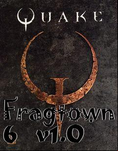 Box art for Fragtown 6  v1.0