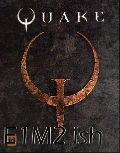Box art for E1M2 ish