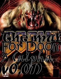 Box art for The muMmy For Doom 3 (alpha v0.01)