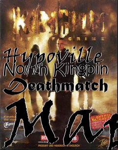 Box art for Hypoville North Kingpin Deathmatch Map