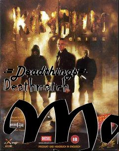 Box art for -=Deadthings=- Deathmatch Map