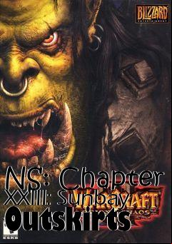 Box art for NS: Chapter XXIII: Sunbay Outskirts